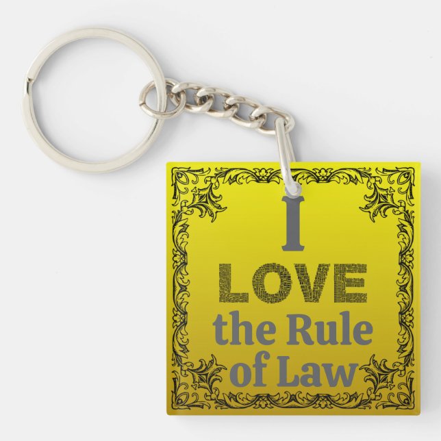 I Love the Rule of Law Keychain (Front)