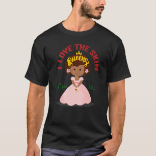 I Love The Skin Im In Strong Black Woman African Q T-Shirt