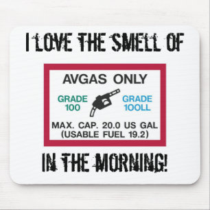 I love the smell of AVGAS in the morning! Mouse Mat