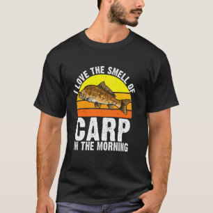 I love the Smell of Carp in the Morning Carp Fishi T-Shirt