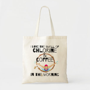 I Love the smell of Chlorine and Coffee.w Tote Bag