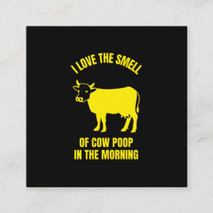 I love the smell of cow poop in the morning funny calling card