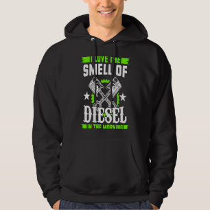 I Love The Smell Of Diesel In The Morning Car Mech Hoodie