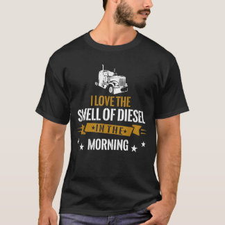I Love The Smell Of Diesel In The Morning Design T-Shirt