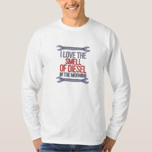 I Love The Smell of Diesel in The Morning T-Shirt