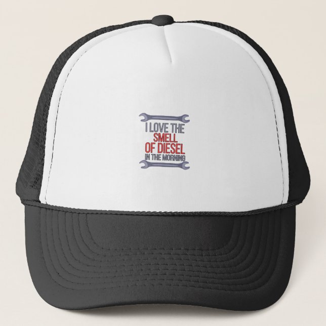 I Love The Smell of Diesel in The Morning Trucker Hat (Front)