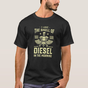 I Love The Smell Of Diesel Trucker Mechanic Truck  T-Shirt