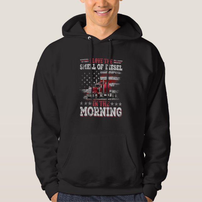 I Love The Smell Of Diesels In The Morning Trucker Hoodie (Front)
