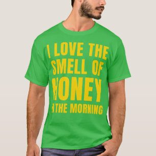 I Love the Smell of Honey in the Morning Funny Bee T-Shirt
