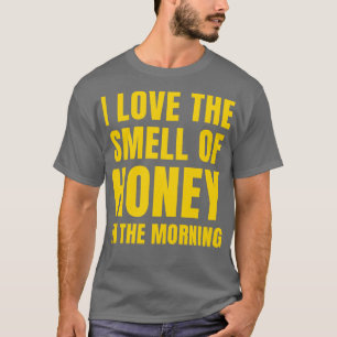 I Love the Smell of Honey in the Morning Funny Bee T-Shirt