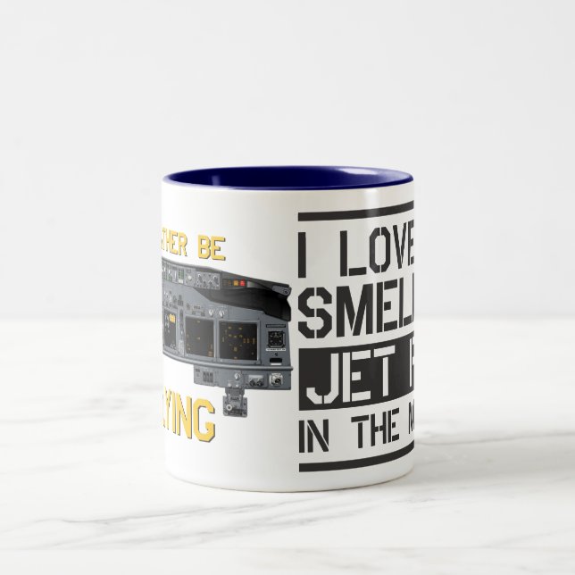 i love the smell of jet fuel in the morning MUG (Center)
