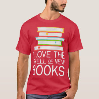 I love the smell of new Books Book Lover  T-Shirt