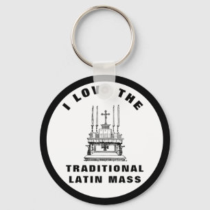I LOVE THE TRADITIONAL LATIN MASS CATHOLIC  KEY RING