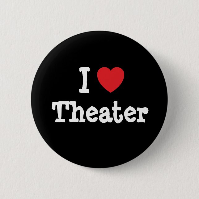 I love Theatre heart custom personalised 6 Cm Round Badge (Front)