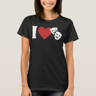 I Love Theatre Theatre  T-Shirt