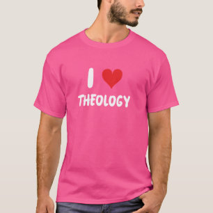 I Love Theology - God Religion Pastor Priest Bible T-Shirt