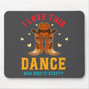 I Love This Dance How Does It Start_ Quote Mouse Mat
