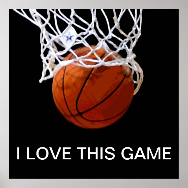 I Love This Game Basketball Poster (Front)