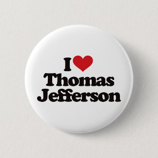 I Love Thomas Jefferson 6 Cm Round Badge