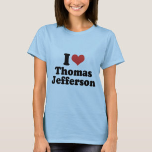I LOVE THOMAS JEFFERSON - .png T-Shirt
