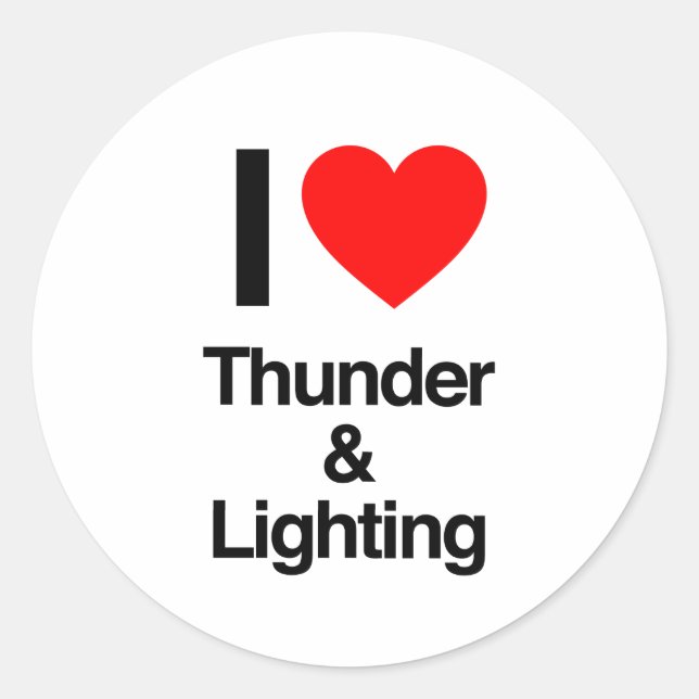 i love thunder and lightning classic round sticker (Front)