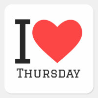 I love Thursday  Square Sticker