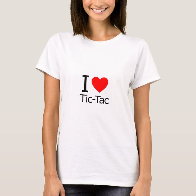 I Love Tic-Tac T-Shirt (Front)