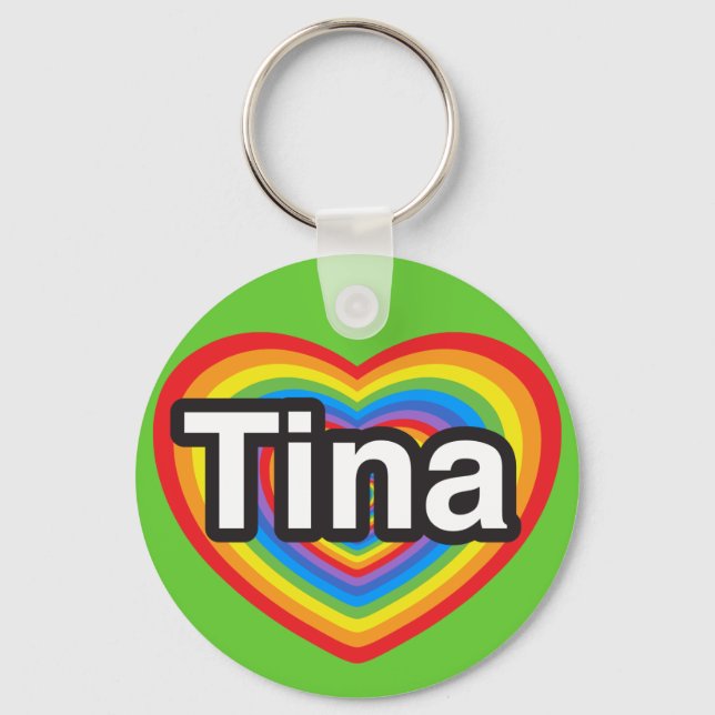 I love Tina. I love you Tina. Heart Key Ring (Front)
