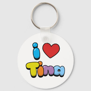 I Love Tina Key Ring