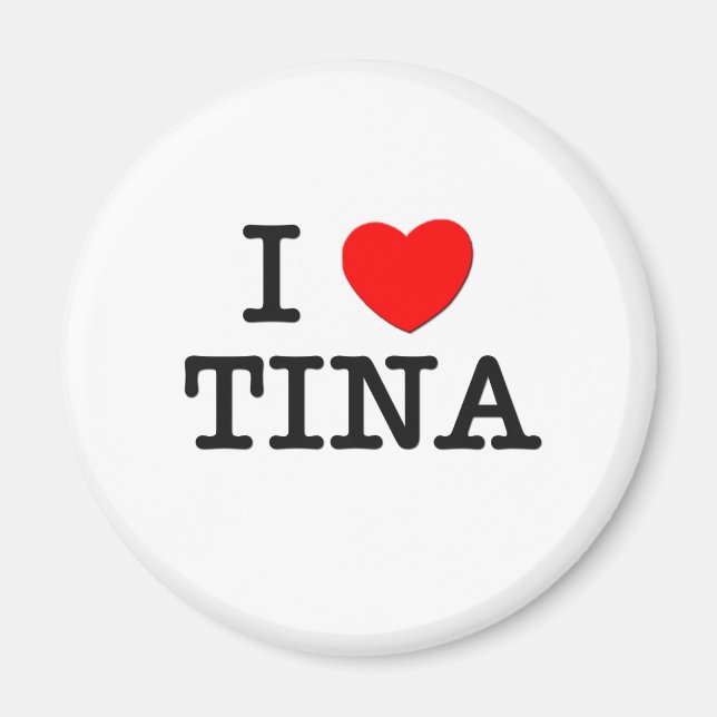 I Love Tina Magnet (Front)