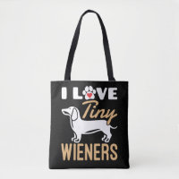 I Love Tiny Wieners Funny  Dachshund Dog 