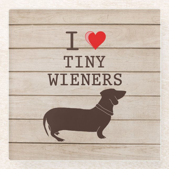 I Love Tiny Wieners Funny Dachshund Meme Glass Coaster (Front)