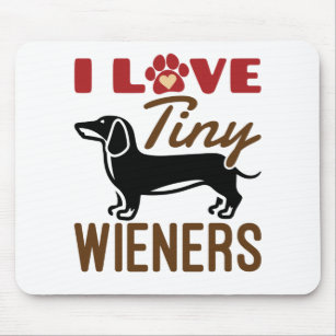 I Love Tiny Wieners Miniature Dachshund Doxie Mouse Mat