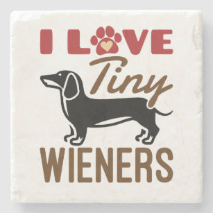 I Love Tiny Wieners Miniature Dachshund Doxie Stone Coaster