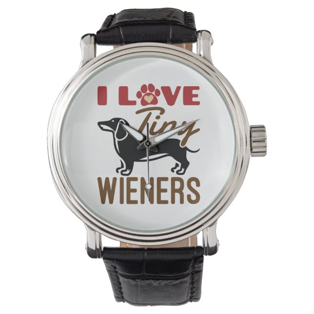 I Love Tiny Wieners Miniature Dachshund Doxie Watch (Front)