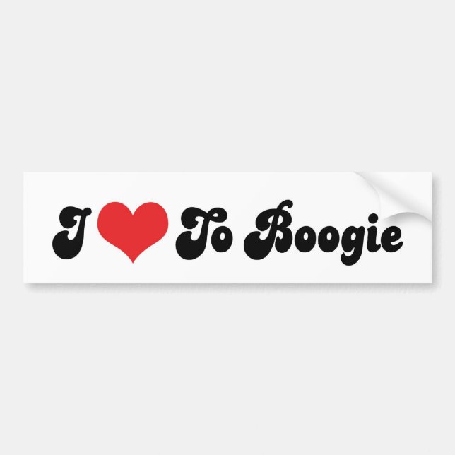 I Love To Boogie Bumper Sticker (Front)