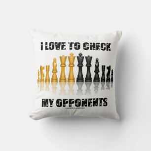I Love To Check My Opponents Chess Player Saying Cushion