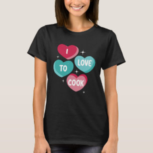 I Love To Cook Cafeteria Job Profession Lady Cook  T-Shirt
