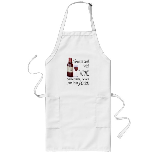 I Love To Cook With Wine. Long Apron (Front)