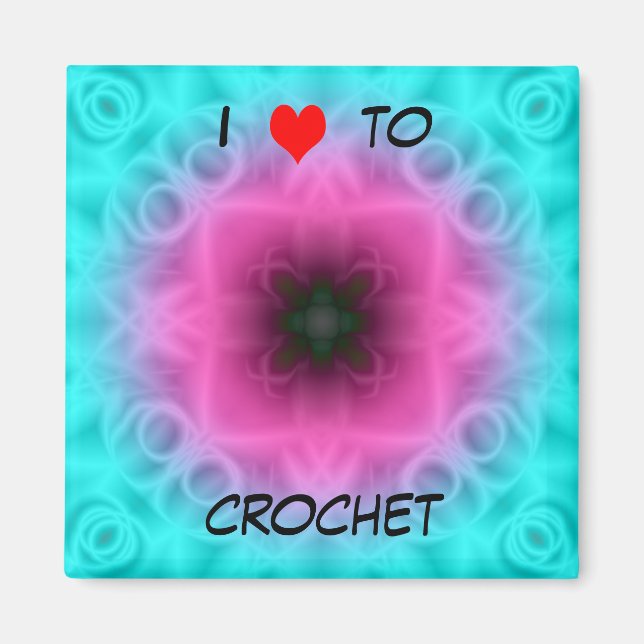 I Love To Crochet Magnet (Front)