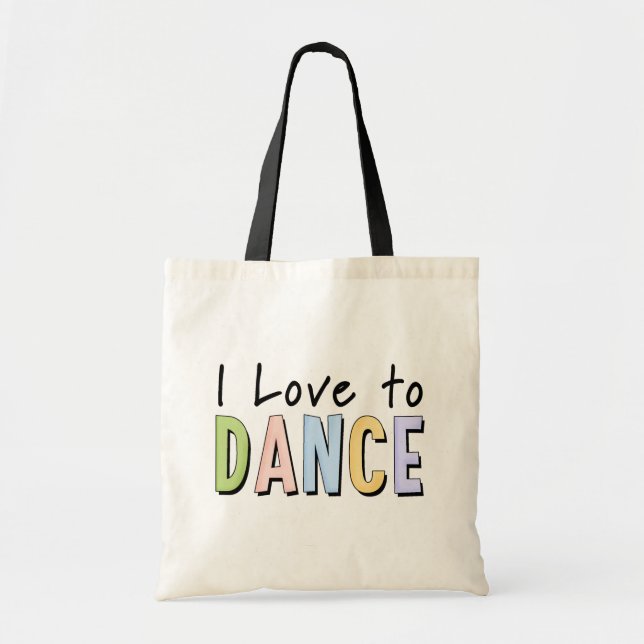 I Love To Dance Tote Bag (Front)