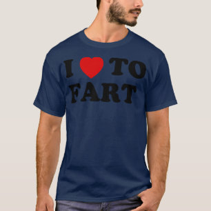 I Love To Fart Baseball T-Shirt