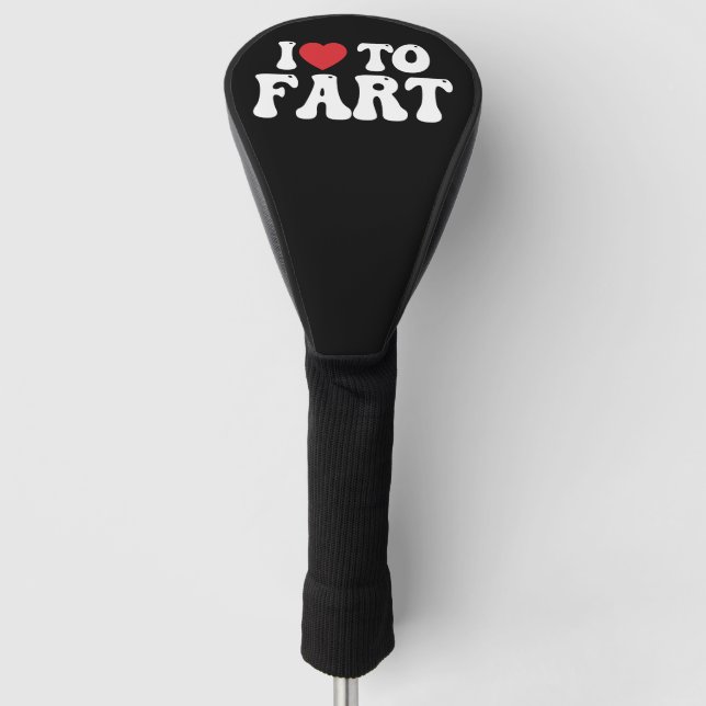 I Love To Fart Groovy Golf Head Cover (Front)