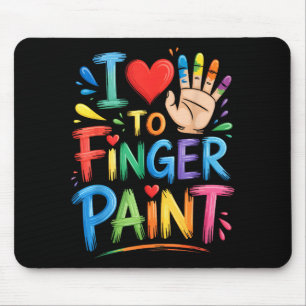 I Love To Finger Paint Couples Art Teacher Finger Mouse Mat