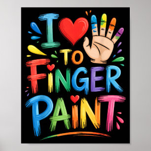I Love To Finger Paint Couples Art Teacher Finger Poster