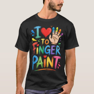 I Love To Finger Paint Couples Art Teacher Finger  T-Shirt