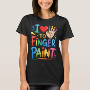I Love To Finger Paint Couples Art Teacher Finger T-Shirt