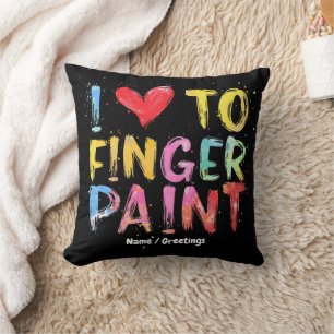 I Love To Finger Paint Cute & Funny Valentine's Cushion