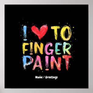 I Love To Finger Paint Cute & Funny Valentine's Poster