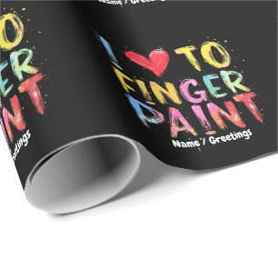 I Love To Finger Paint Cute & Funny Valentine's Wrapping Paper